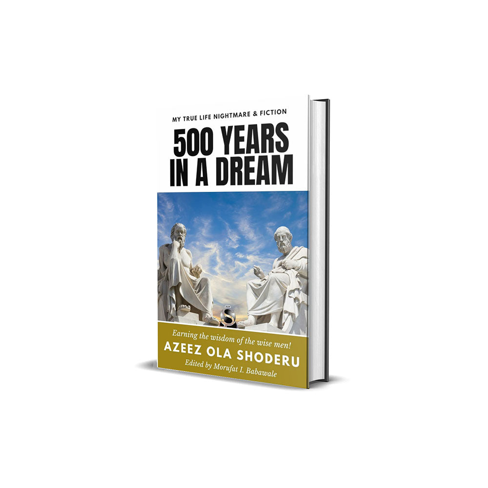 500 Years in a Dream: Earning the Wisdom of the Wise Men (Wisdom for the Ages Book 1)